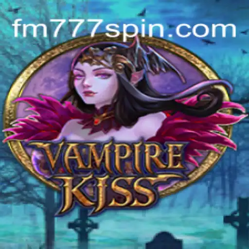 VampireKiss: Mergulhe no Mundo Sombrio e Fascinante do Novo Jogo da FM777.COM