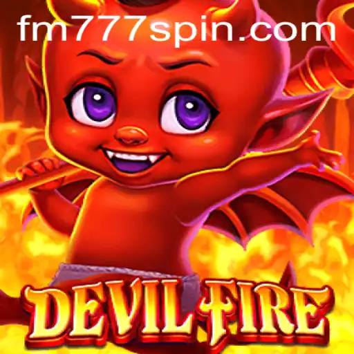 Descubra DevilFire: O Jogo de Aventura do Momento no FM777.COM