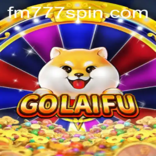 Explorando o Fascinante Mundo de GoLaiFu: Um Jogo Inovador com FM777.COM